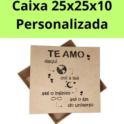 Caixa 25x25x10 presente Te Amo Daqui Até a Lua em MDF Caixa Personalizada e Lisa 25x25