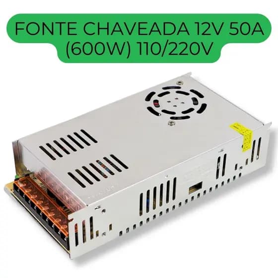 Fonte Chaveada Power Supply 12V 50A 600W S-600-12 – 110V/220V com Chave Seletora – LED, Som, CFTV, 3D