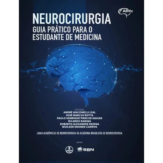 Neurocirurgia: Guia Prático para o Estudando de Medicina - André Giacomelli Leal