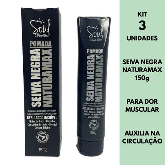 Kit 3 Pomadas Gel Massageadora Seiva Negra Naturamax Soul Cosméticos 150g