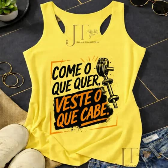 REGATA FEMININA QUEM COME O QUE QUER VESTE O QUE CABE 3,COLORIDA,CAMISETA,ACADEMIA,MODA FITNES,MAROMBAplus size