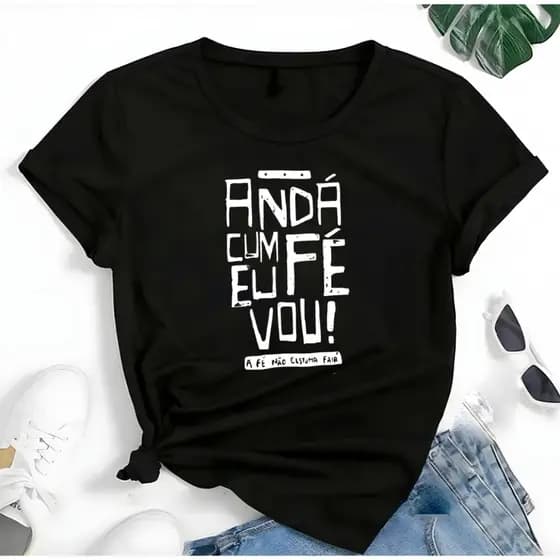 T-shirt Linda Anda Cum Fé Eu Vou Jesus Camiseta Feminina Blusinha