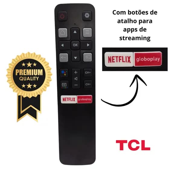 Controle Remoto para Smart TV SEMP TCL 32S6500S/40S6500FS/43S600FS