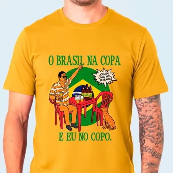 Camiseta JOGUEM COMO NÓS BEBEMOS Algodão Unissex Copa do Mundo Hexa Futebol Zeca Pagodinho Brasil