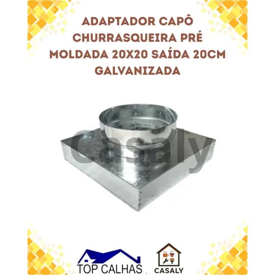 Adaptador Capô Churrasqueira Pré Moldada 20x20 Saída 20cm Galvanizada
