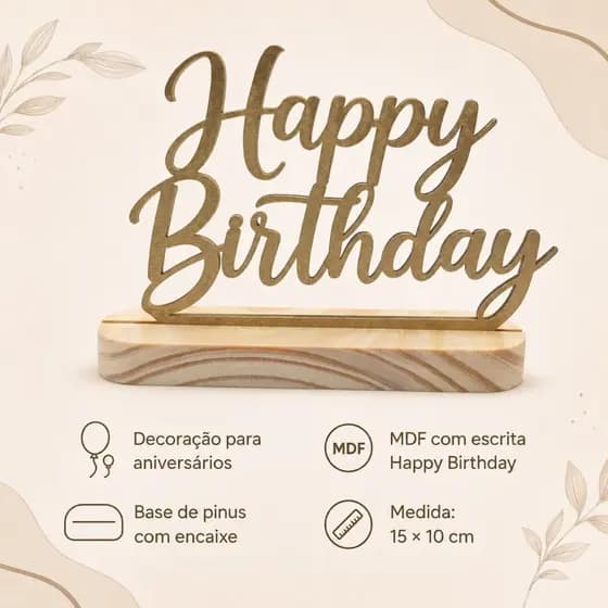Plaquinha Centro de Mesa Decorativa de Aniversario Happy Birthday em Madeira Pinus e Mdf