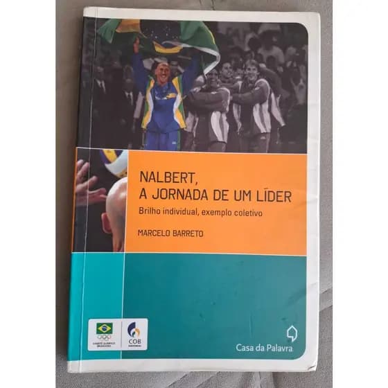 Nalbert, A Jornada de Um Líder (Usado). Autor: Marcelo Barreto.