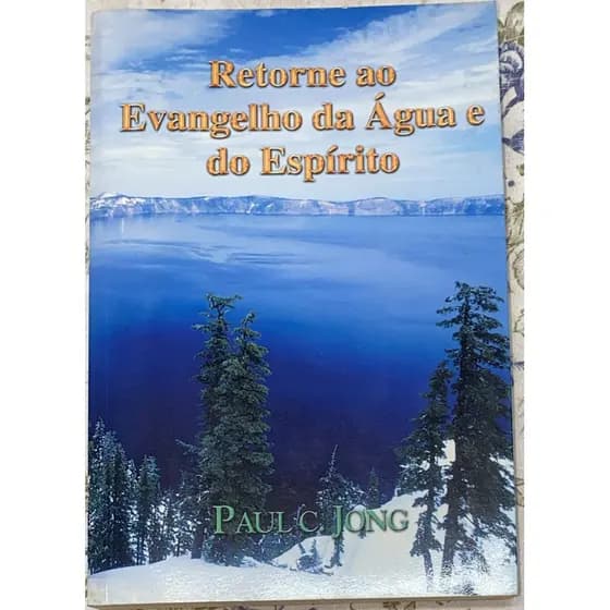 Livro Retorne ao Evangelho da Água e do Espírito
