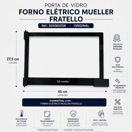 PORTA DE VIDRO FORNO ELETRICO MUELLER FRATELLO Ref.: 501060058 Original