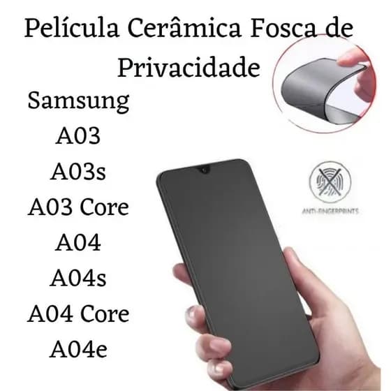 Kit Película Cerâmica Fosca Privacidade Samsung Galaxy A03 A03s A03 Core A04 A04s A04E A04 Core