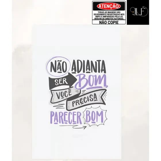 Quadro decorativo 1 peça Tema Motivacional - Não adianta ser bom- Disponível em diversas opções de t