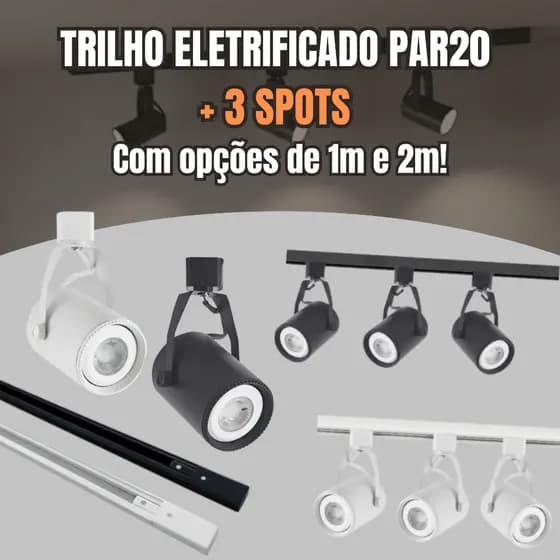 Kit Trilho 1m ou 2m Eletrificado 3 Spots PAR20 Preto e Branco + Emenda 3 Spots Ajustáveis PAR 20