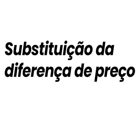 Substituição da diferença de preço