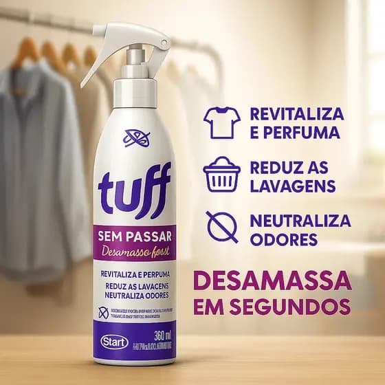 Tuff Sem Passar. Desamassa Fácil, Perfuma e Neutraliza Odores.