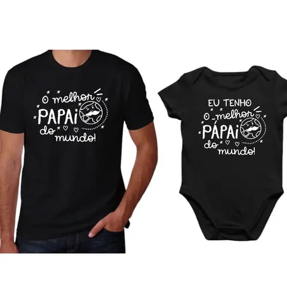 Kit de Camisetas Tal Pai, Tal Filho (a) Melhor Pai do Mundo Eu Tenho o Melhor Pai do Mundo