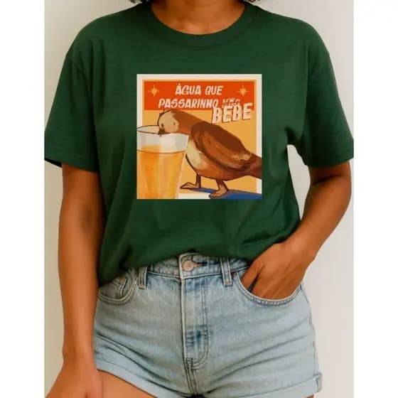 Camiseta Água Que Passarinho Não Bebe - Humor de Boteco
