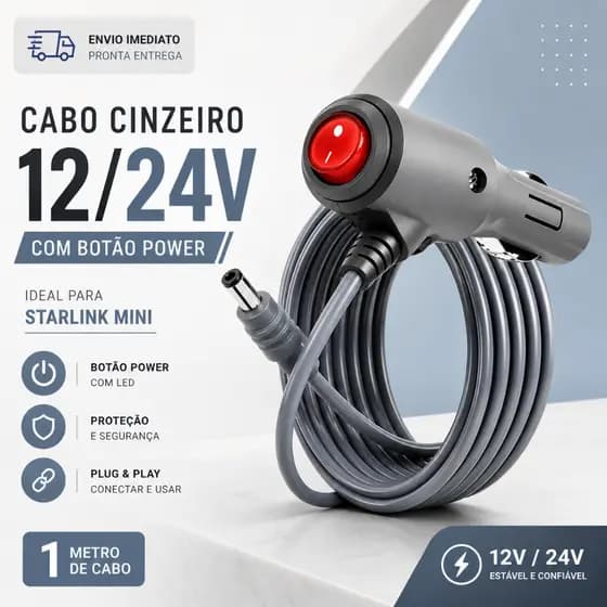 Cabo 12v/24v Carregador Para Starlink Mini Cinzeiro 1 metro com botão liga e desliga C/NF