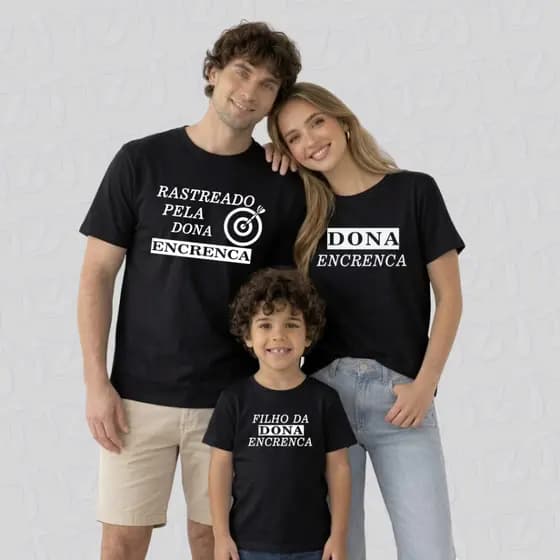 Kit 3 Camisetas Familia Pai Mãe Filho Filha Dona Encrenca 100% Algodão Tshid Feminina Camiseta Masculina E Infantil