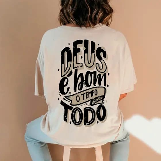 Camiseta Feminina Oversized ou T-shirt Estampada Cristã Gospel Deus Religiosa Malha Premium Algodão