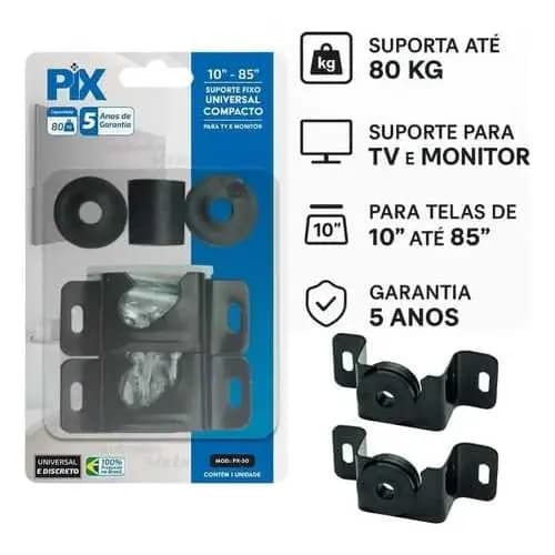 Kit Unidades Suporte Tv E Monitor Fixo Universal LED / LCD - Original PIX 10 24 32 43 50 55 até 85" Parede ou Painel