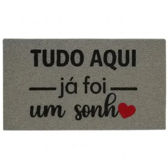 Tapete para entrada, capacho estampa tudo aqui já foi um sonho cor cinza