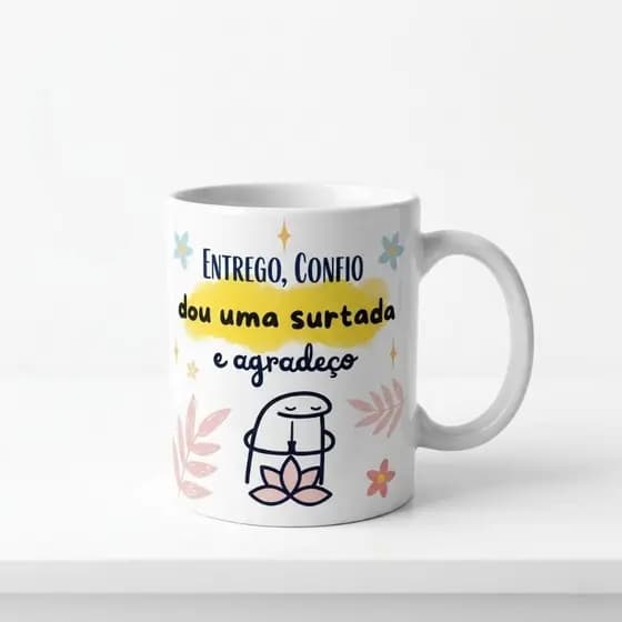 Caneca Flork - Entrego, confio, dou uma surtada