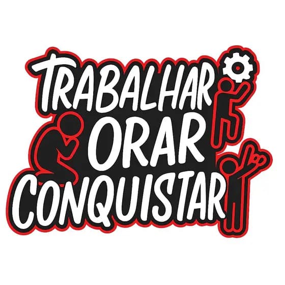 Adesivo trabalhar orar e conquistar 19x14 cm para carro moto e caminhão