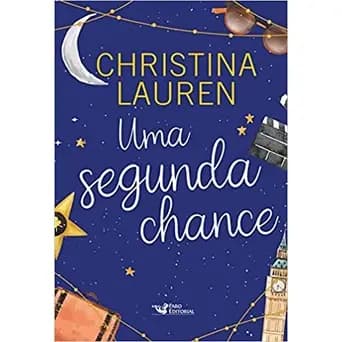 Livro: Uma segunda chance - Christina Lauren