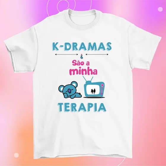 Camisa K-dramas são a minha terapia , Doramas , Vicenzo , Island , Interligados , Apesar de tudo , Happiness , Pousando no amor , Dorameira