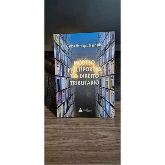 Modelo Multiportas no Direito Tributário — Carlos Henrique Machado (Usado)