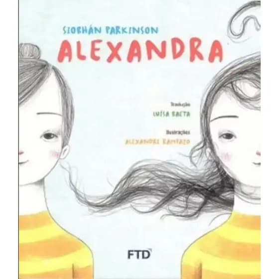 Livro Alexandra, Siobhán Parkinson, Editora Ftd, Capa Mole, Em Português