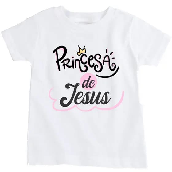 Camiseta infantil e Baby look com frase princesa de Jesus