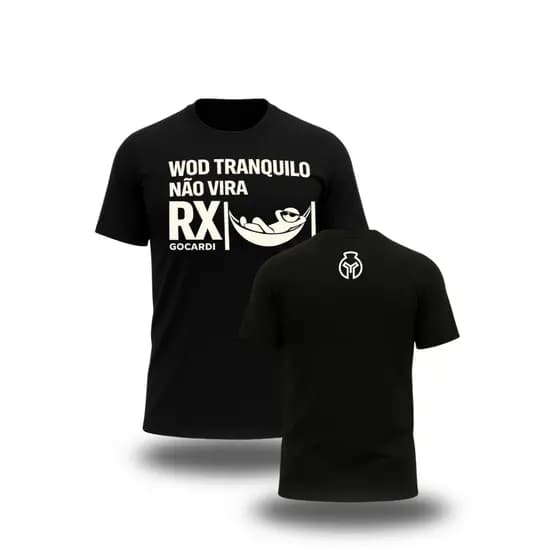 Camiseta Crossfit RX Masculina – WOD Tranquilo Não Vira RX – Dry Fit Academia