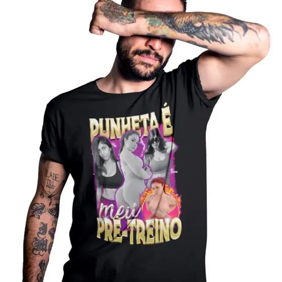 Camiseta Meme "P unheta é Meu Pré Treino", Camisa 100% Algodão Costura Reforçada unissex