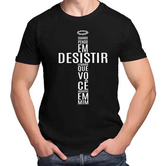 Camiseta Camisa Blusa Infantil Juvenil Para Menino Menina Unissex 100% Algodão Quando penso em desistir Cruz