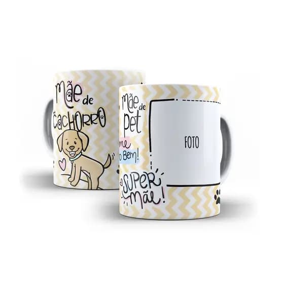 Caneca Personalizada Mãe de Cachorro com Foto