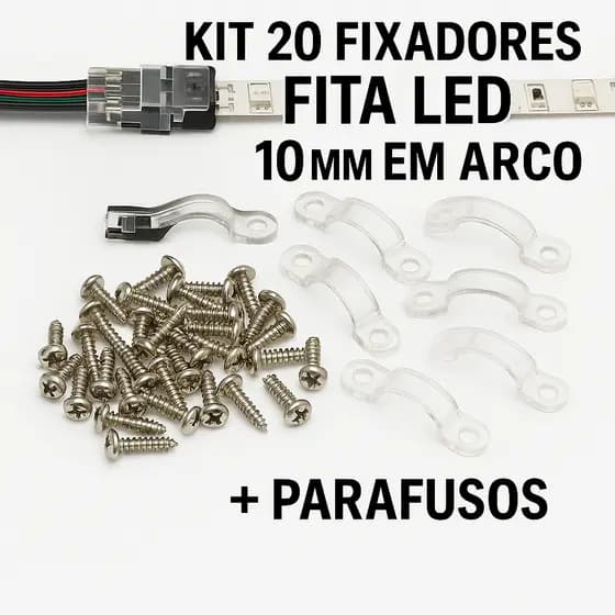 Fixador em Arco para Fita LED 10mm Acrílico Transparente Kit com 20 Unidades + Parafusos