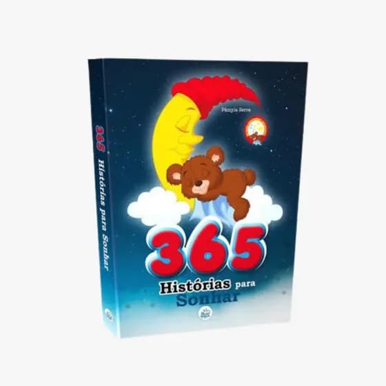 365 HISTORIAS PARA SONHAR - HISTORIAS ENCANTADORAS E INESQUECIVEIS