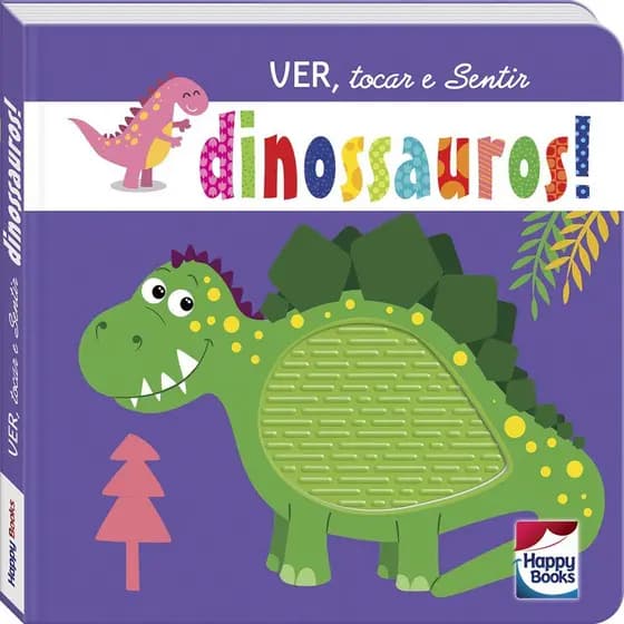 Livro Infantil Ver Tocar e Sentir Dinossauros Desenvolve Habilidades Sensorias Didático Educativo