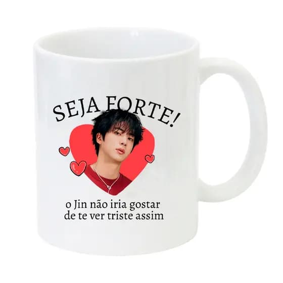 Caneca Seja Forte - Jin BTS