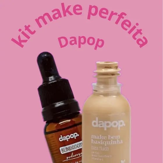 Kit Blindagem Poderosa de Maquigem + Base Fluída Bem Basiquinha dapop
