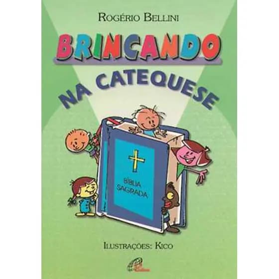 Livro Brincando na catequese - Vol. 1 - Religião Catequese