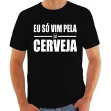 Camisas Só Vim Pela Cerveja Camiseta Engraçada Personalizada Inédito Alta Qualidade Promoção