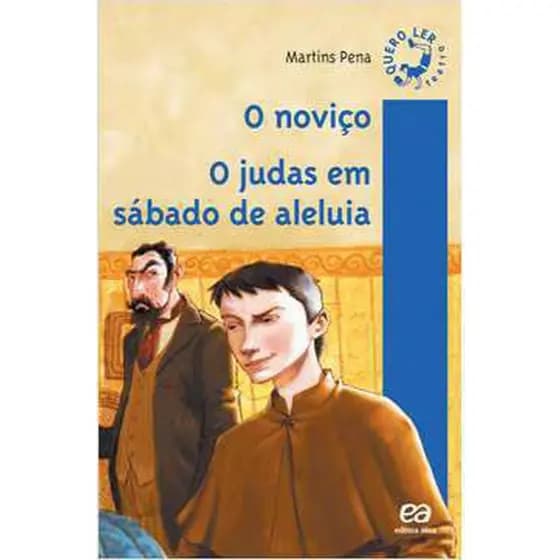 O noviço / O judas em sábado de aleluia
