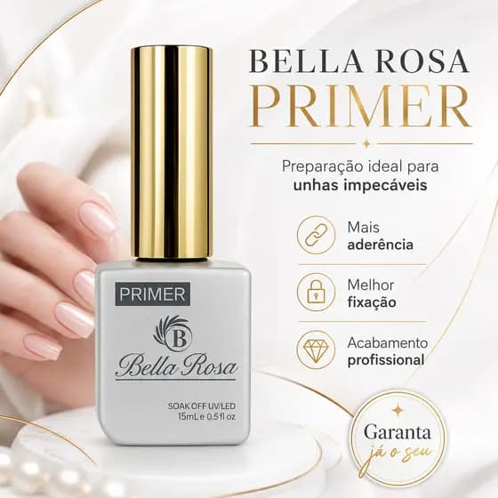 Kit até 3 Primer Bella Rosa 15ml Alta Fixação para Unhas em Gel Fibra Polygel Acrílico