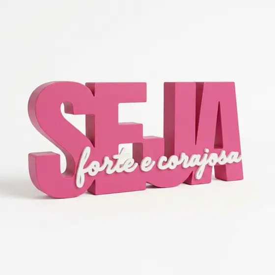 Letreiro Seja Forte e Corajosa Decorativo Frase Motivacional Presente Decoração