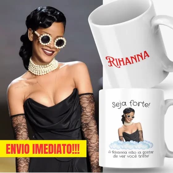 Caneca Xicara Porcelana 325ml Seja Forte Rihanna Personalizada Presente Casa Decoração Fã Fãs