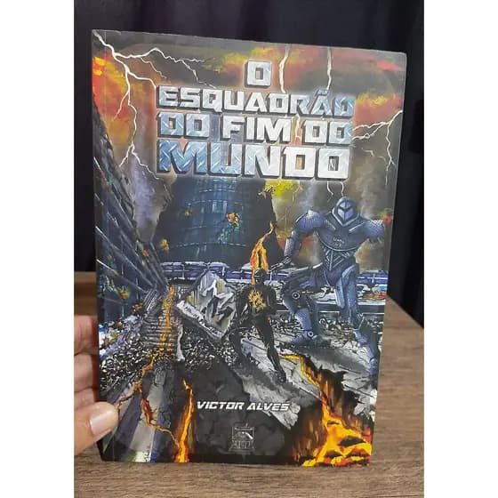 Livro O Esquadrao do Fim do Mundo - Victor Alves - Livro de Ficcao - Fantasia
