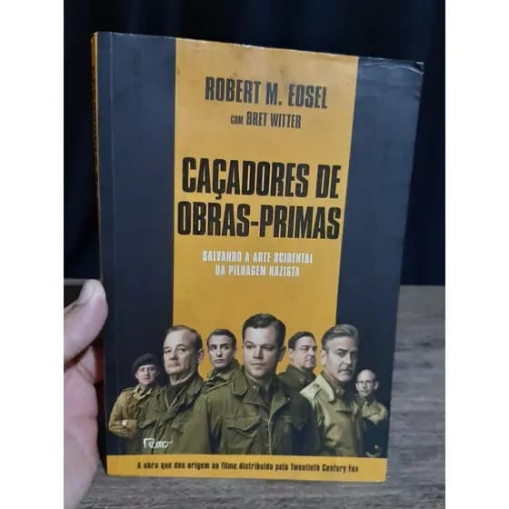 Livro Caçadores de Obras Primas - Robert M Edsel - Guerra Mundial