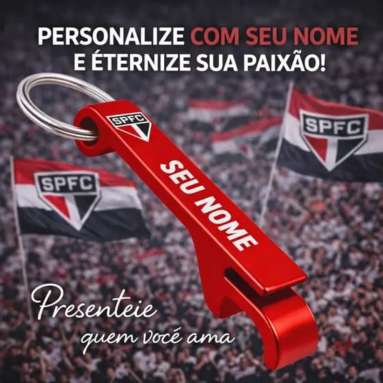 CHAVEIRO ABRIDOR DO SÃO PAULO E TIMES VARIADOS PERSONALIZADO COM SEU NOME